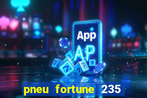 pneu fortune 235 55 r18